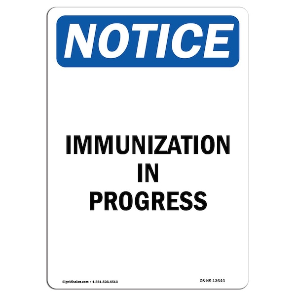 Safety Sign, OSHA Notice, 5" Height, Immunization In Progress Sign, Portrait, 10PK